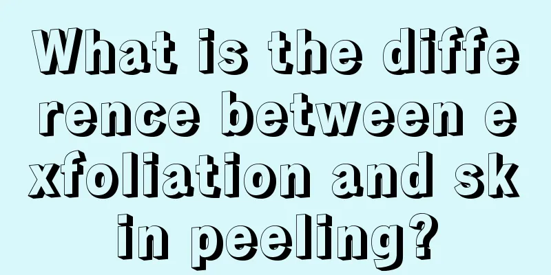 What is the difference between exfoliation and skin peeling?