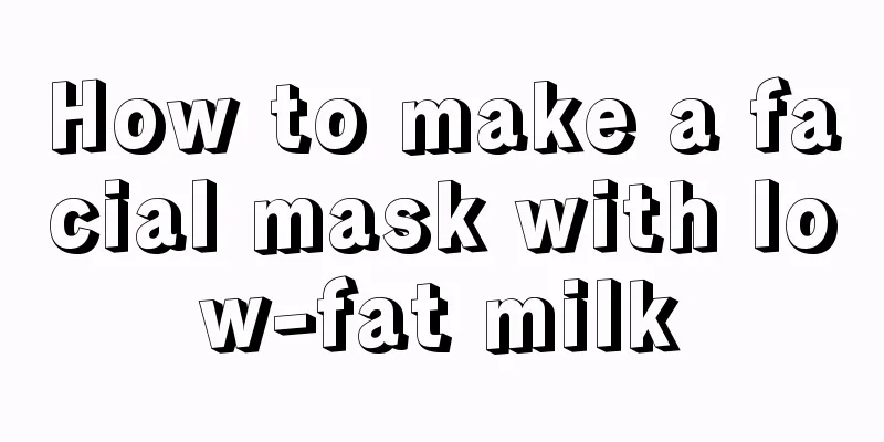 How to make a facial mask with low-fat milk