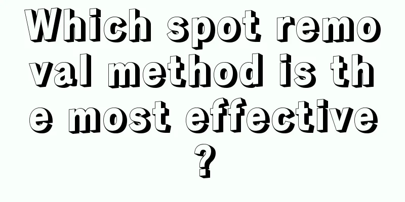 Which spot removal method is the most effective?