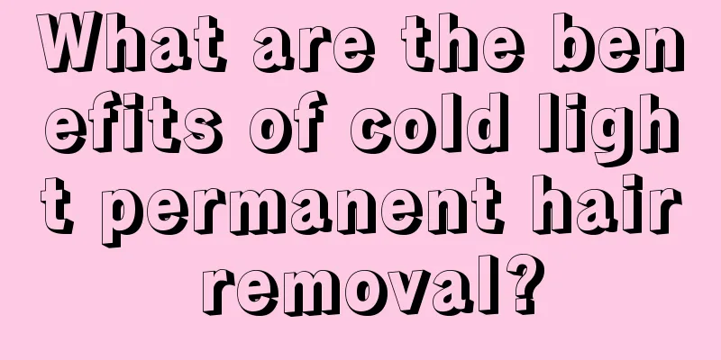 What are the benefits of cold light permanent hair removal?