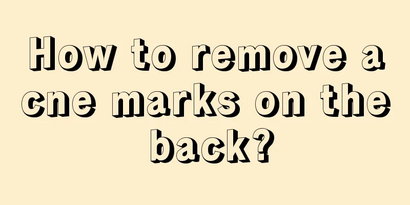 How to remove acne marks on the back?