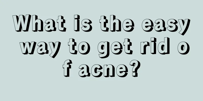 What is the easy way to get rid of acne?