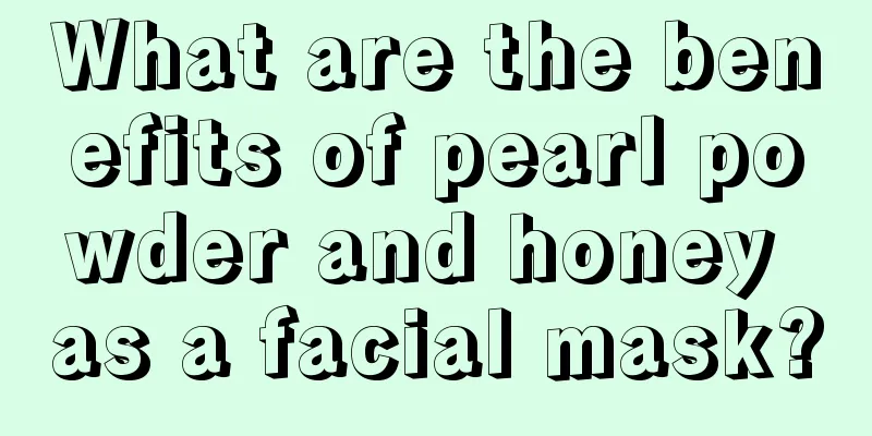 What are the benefits of pearl powder and honey as a facial mask?