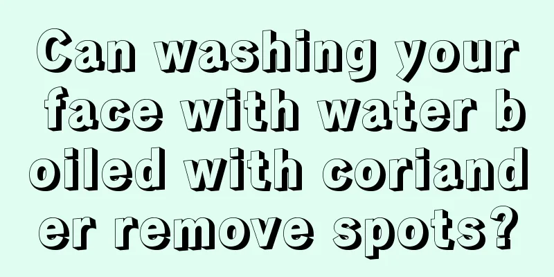 Can washing your face with water boiled with coriander remove spots?