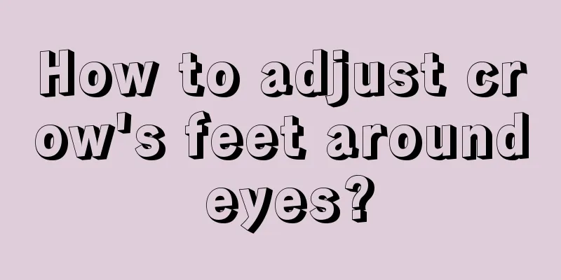 How to adjust crow's feet around eyes?