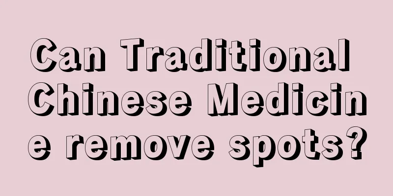 Can Traditional Chinese Medicine remove spots?