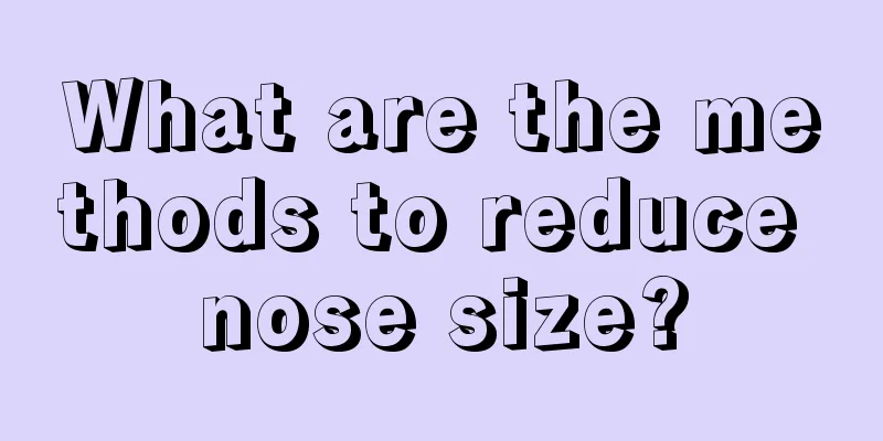 What are the methods to reduce nose size?