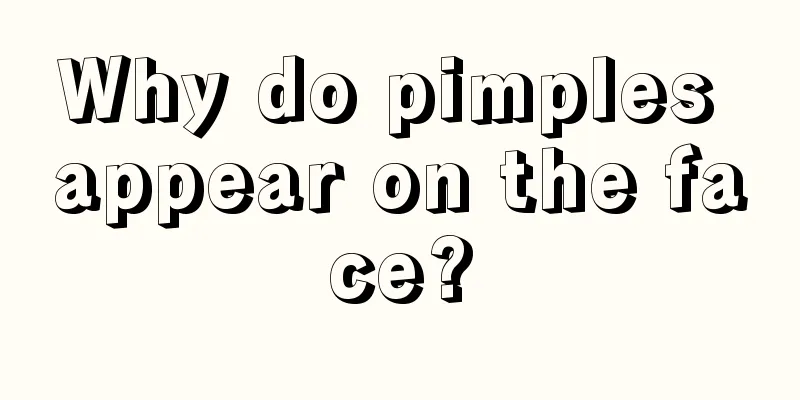 Why do pimples appear on the face?