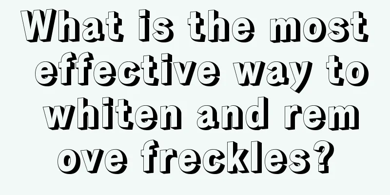 What is the most effective way to whiten and remove freckles?