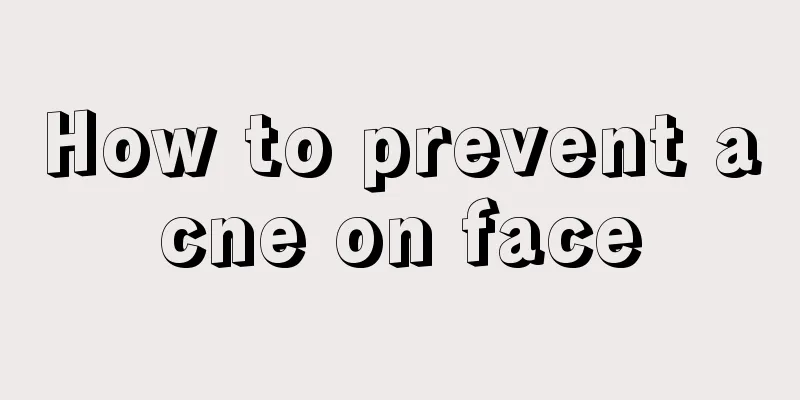 How to prevent acne on face