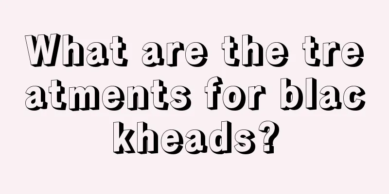 What are the treatments for blackheads?