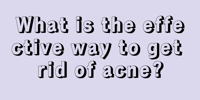 What is the effective way to get rid of acne?