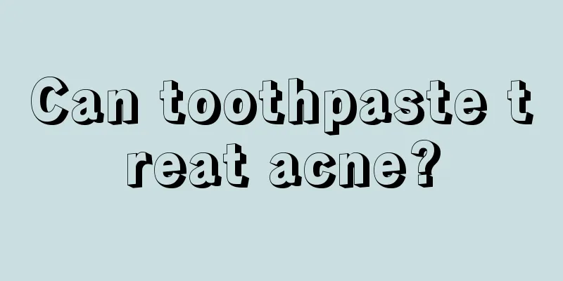 Can toothpaste treat acne?