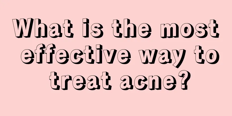 What is the most effective way to treat acne?