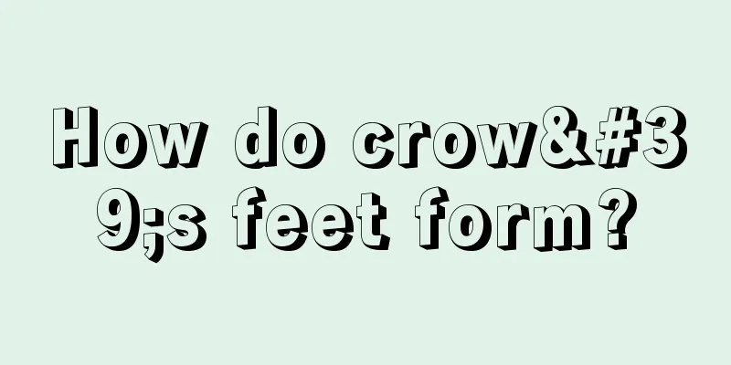 How do crow's feet form?