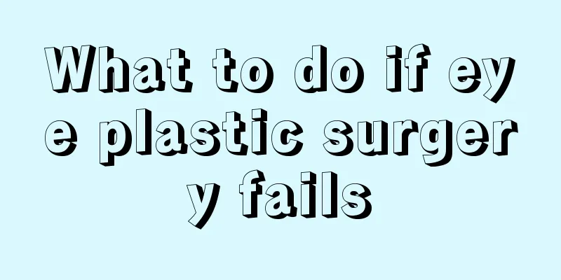 What to do if eye plastic surgery fails