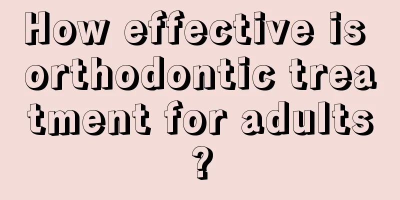 How effective is orthodontic treatment for adults?