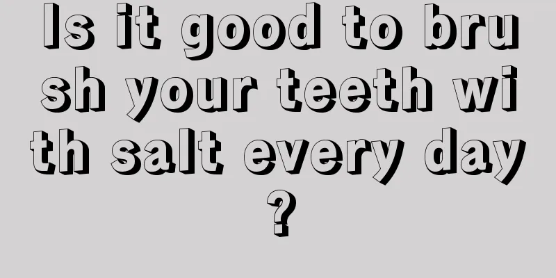 Is it good to brush your teeth with salt every day?