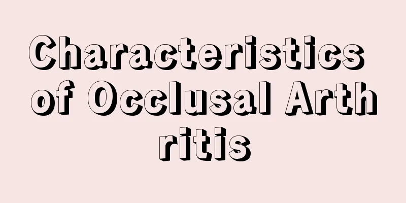 Characteristics of Occlusal Arthritis