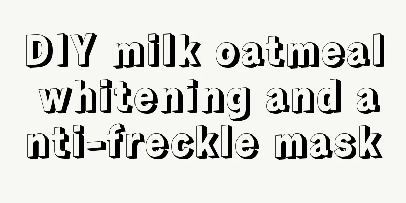 DIY milk oatmeal whitening and anti-freckle mask