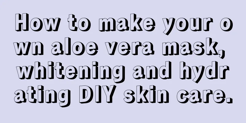 How to make your own aloe vera mask, whitening and hydrating DIY skin care.