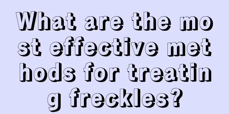 What are the most effective methods for treating freckles?