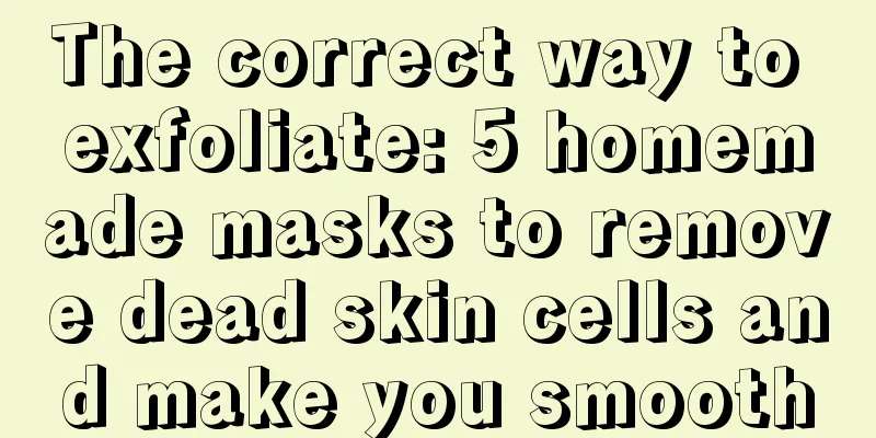 The correct way to exfoliate: 5 homemade masks to remove dead skin cells and make you smooth