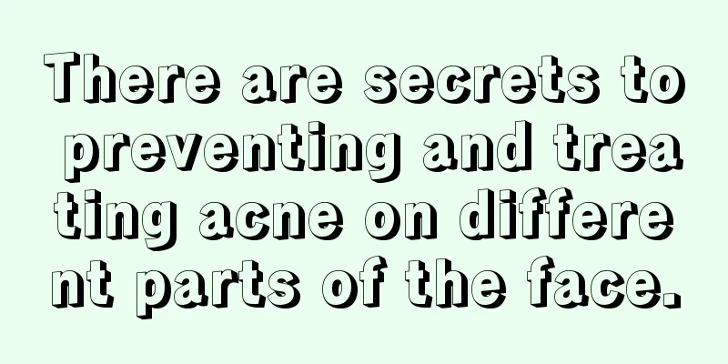 There are secrets to preventing and treating acne on different parts of the face.