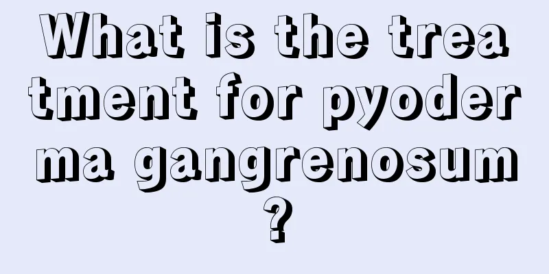 What is the treatment for pyoderma gangrenosum?