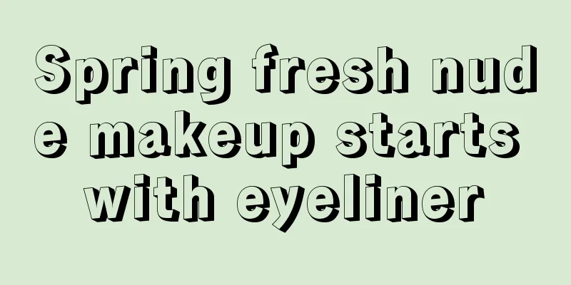 Spring fresh nude makeup starts with eyeliner