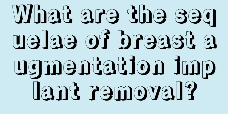 What are the sequelae of breast augmentation implant removal?