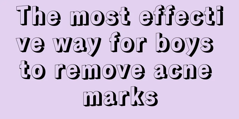 The most effective way for boys to remove acne marks