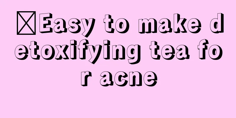 ​Easy to make detoxifying tea for acne