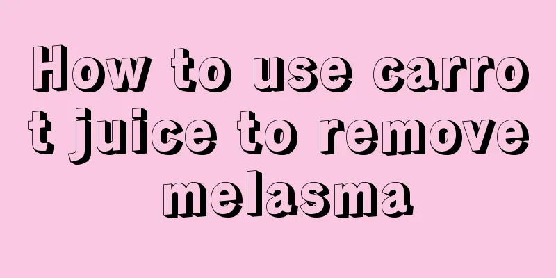 How to use carrot juice to remove melasma