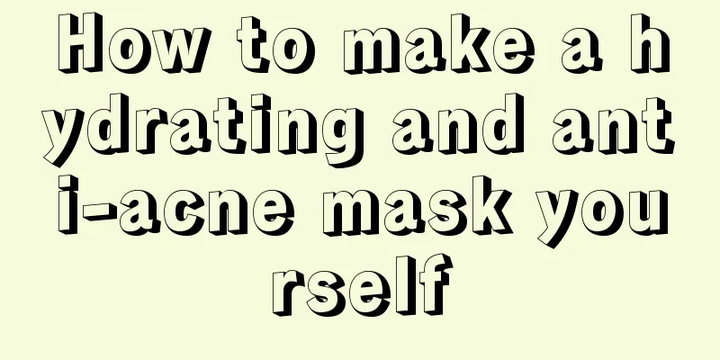 How to make a hydrating and anti-acne mask yourself