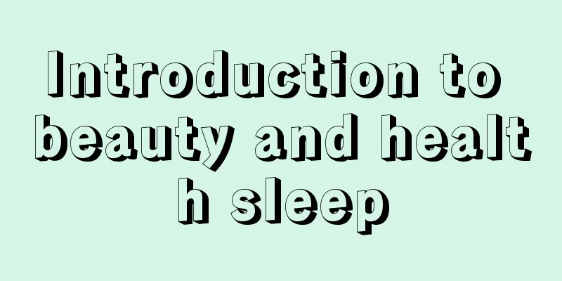 Introduction to beauty and health sleep