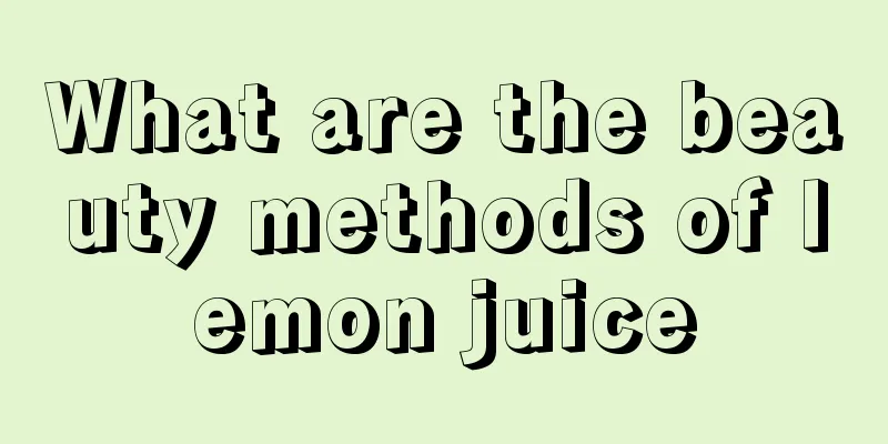 What are the beauty methods of lemon juice