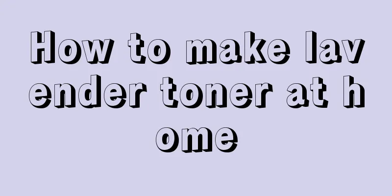 How to make lavender toner at home