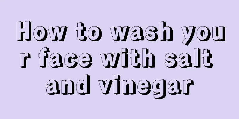 How to wash your face with salt and vinegar