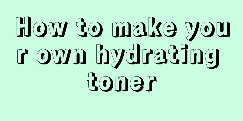 How to make your own hydrating toner