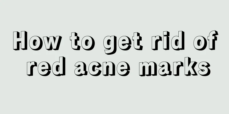 How to get rid of red acne marks