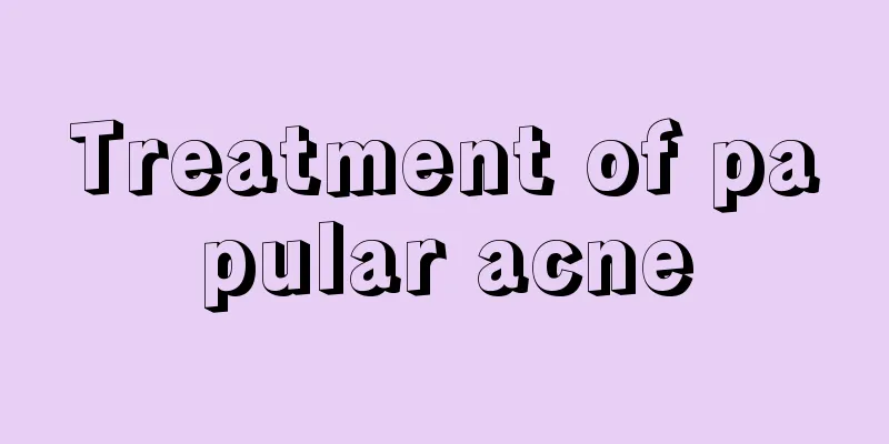 Treatment of papular acne