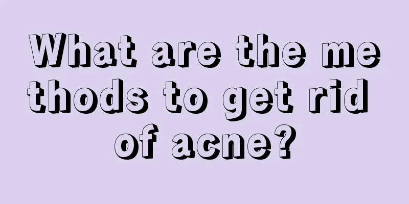 What are the methods to get rid of acne?