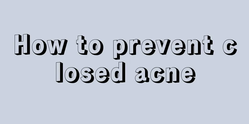 How to prevent closed acne