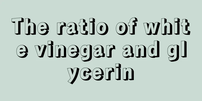 The ratio of white vinegar and glycerin