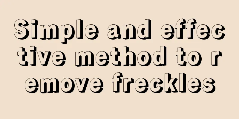 Simple and effective method to remove freckles