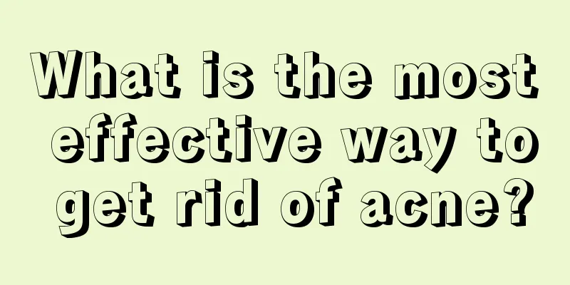 What is the most effective way to get rid of acne?