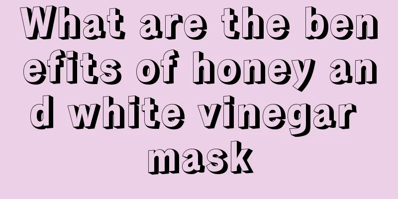 What are the benefits of honey and white vinegar mask