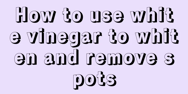 How to use white vinegar to whiten and remove spots