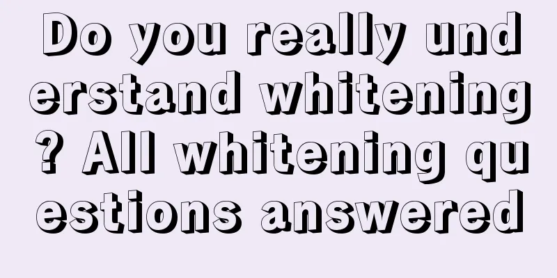 Do you really understand whitening? All whitening questions answered